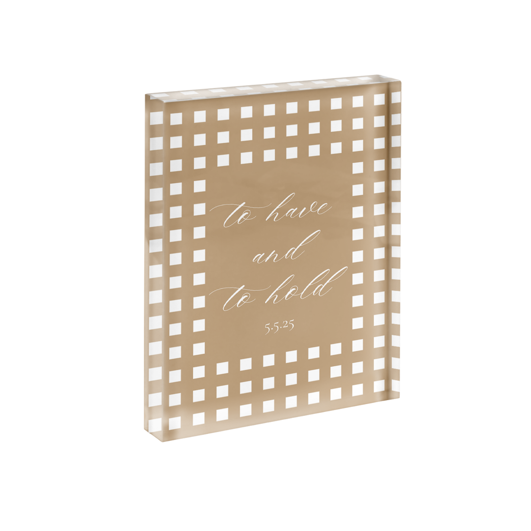 To Have and To Hold Lattice Cut Print in Acrylic Frame
