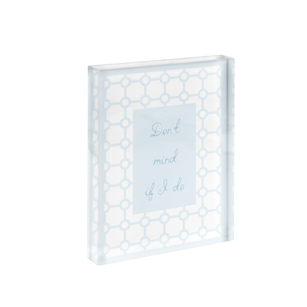 Don't Mind if I do Geometric Cut Print in Acrylic Frame