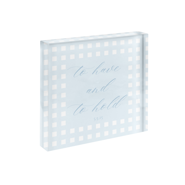 To Have and To Hold Lattice Cut Print in Acrylic Frame
